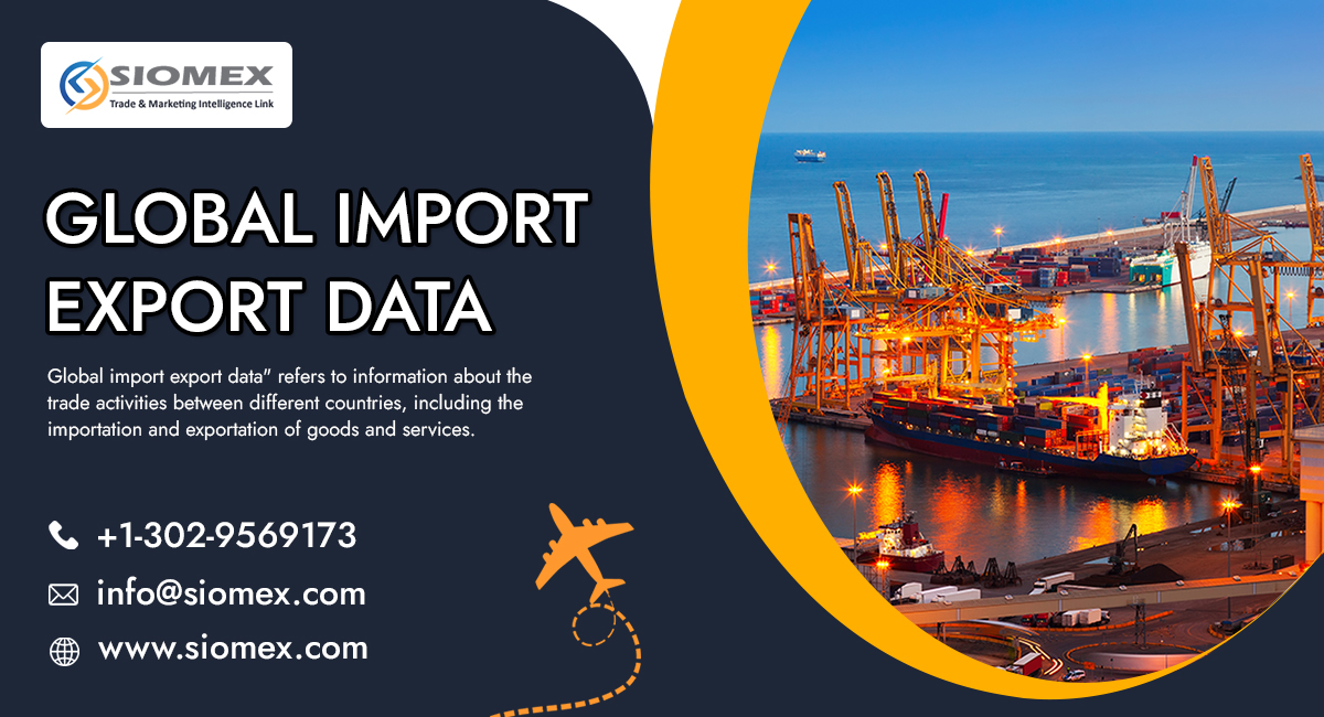 Why Import Export Data Is the Backbone of Modern Global Business