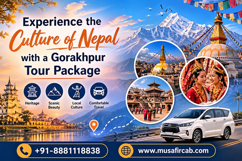 Experience the Culture of Nepal with a Gorakhpur Tour Package