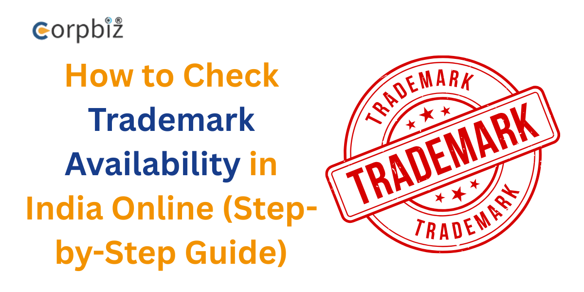 How to Check Trademark Availability in India Online (Step-by-Step Guide)
