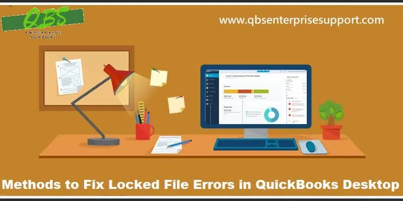 QuickBooks Desktop File Lock Error: Causes, Fixes & Tips