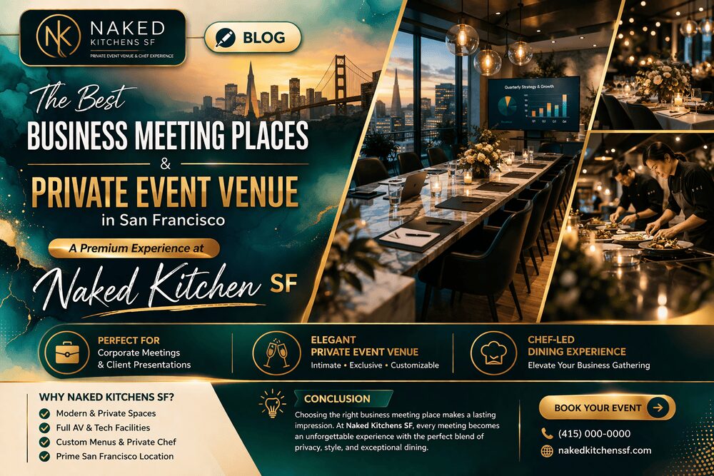 Best Business Meeting Places & Private Event Venue in San Francisco | Naked Kitchensf