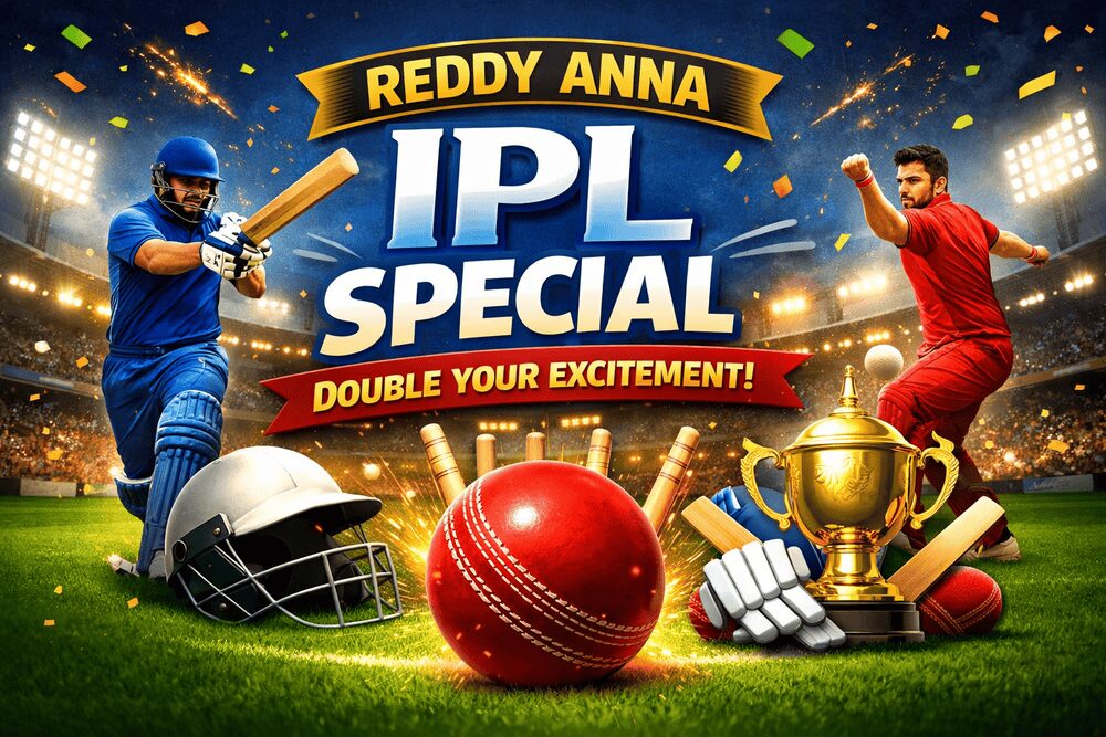 Reddy Anna IPL Special: Double Your Excitement