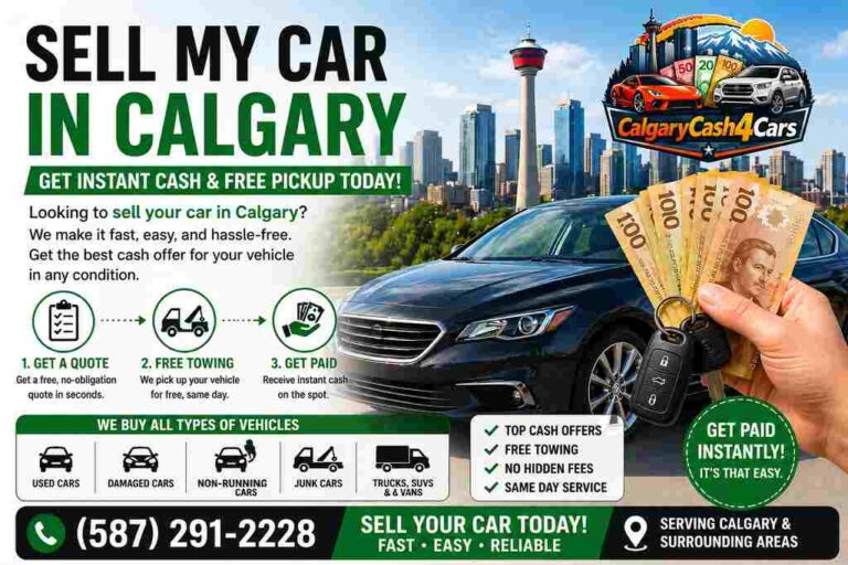 Sell My Car in Calgary – Get Instant Cash for Your Vehicle Today