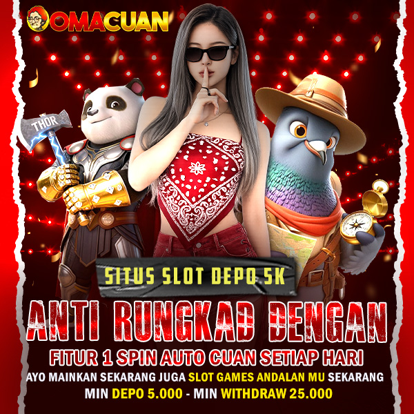 Omacuan Situs Slot 5K Terbaik untuk Cuan Setiap Hari