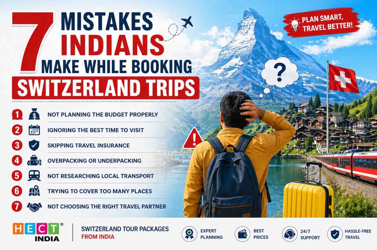 7 Mistakes Indians Make While Booking Switzerland Trips