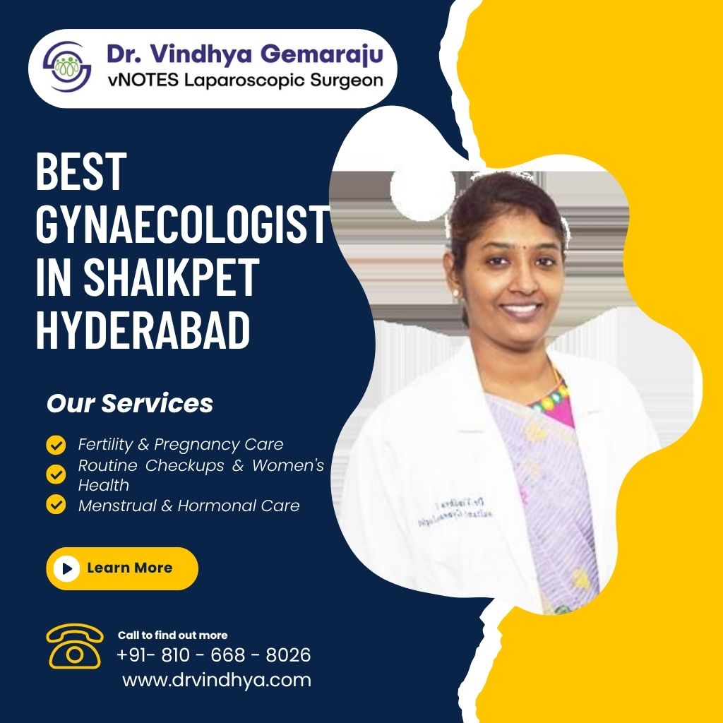 Best Gynaecologist in Shaikpet Hyderabad – Dr Vindhya Gemaraju