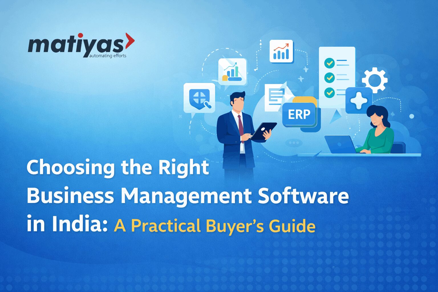 Choosing the Right Business Management Software in India: A Practical Buyer’s Guide