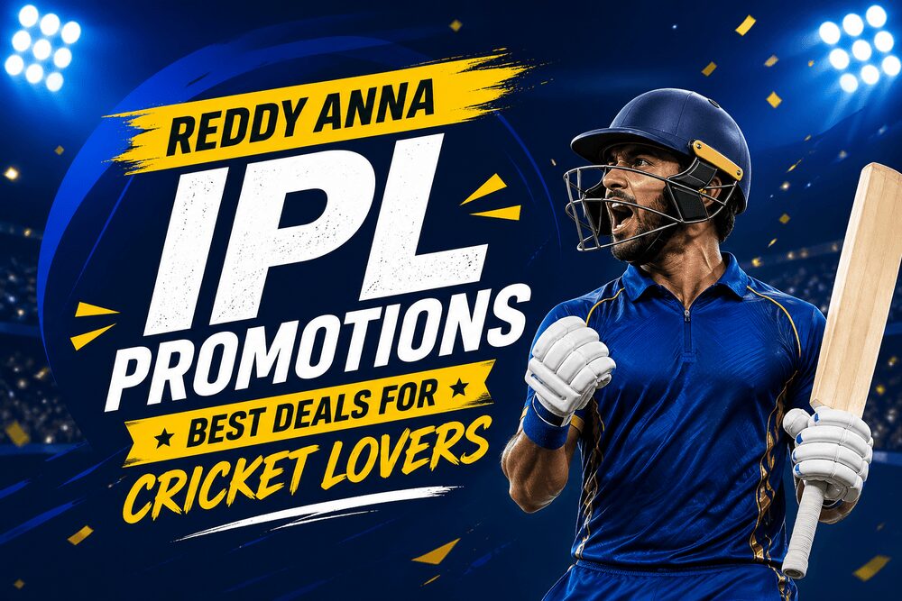 Reddy Anna IPL Promotions: Best Deals for Cricket Lovers