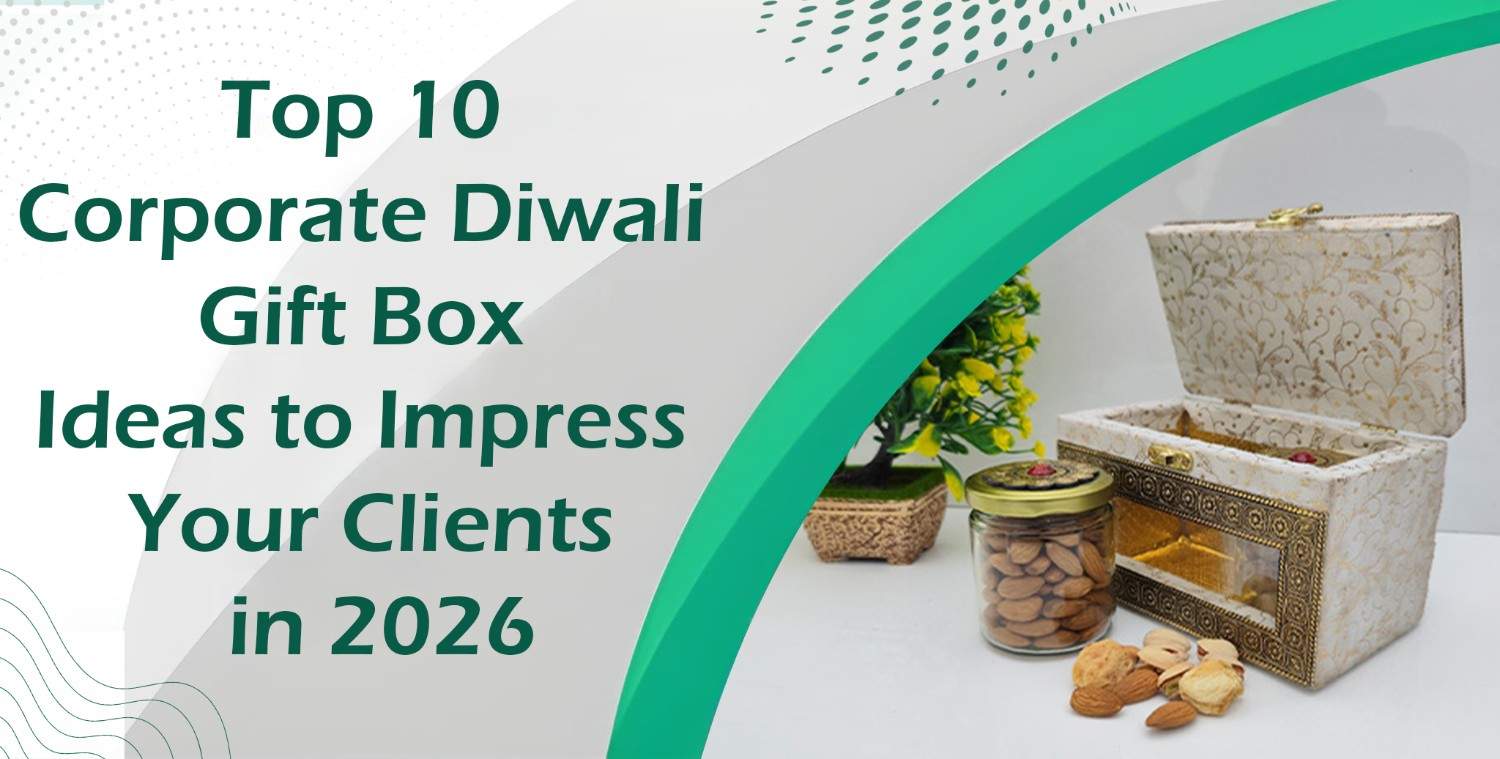 Top 10 Corporate Diwali Gift Box Ideas to Impress Your Clients in 2026