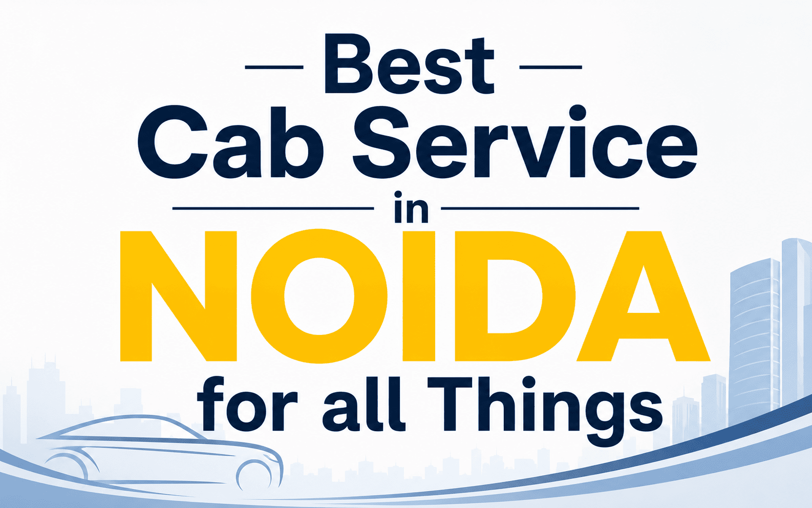 Why Noida Residents Prefer Taxi Services Over Personal Cars in 2026