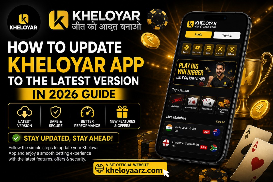 How to Update Kheloyar App to the Latest Version in 2026 Guide