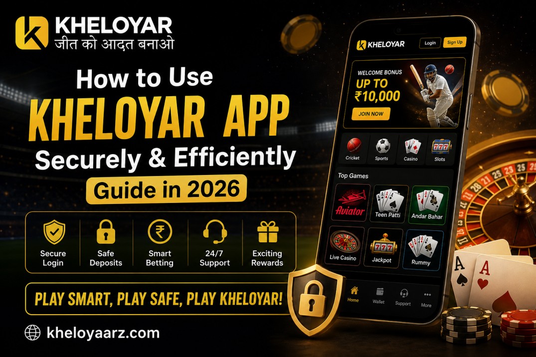How to Use Kheloyar APP Securely & Efficiently Guide in 2026