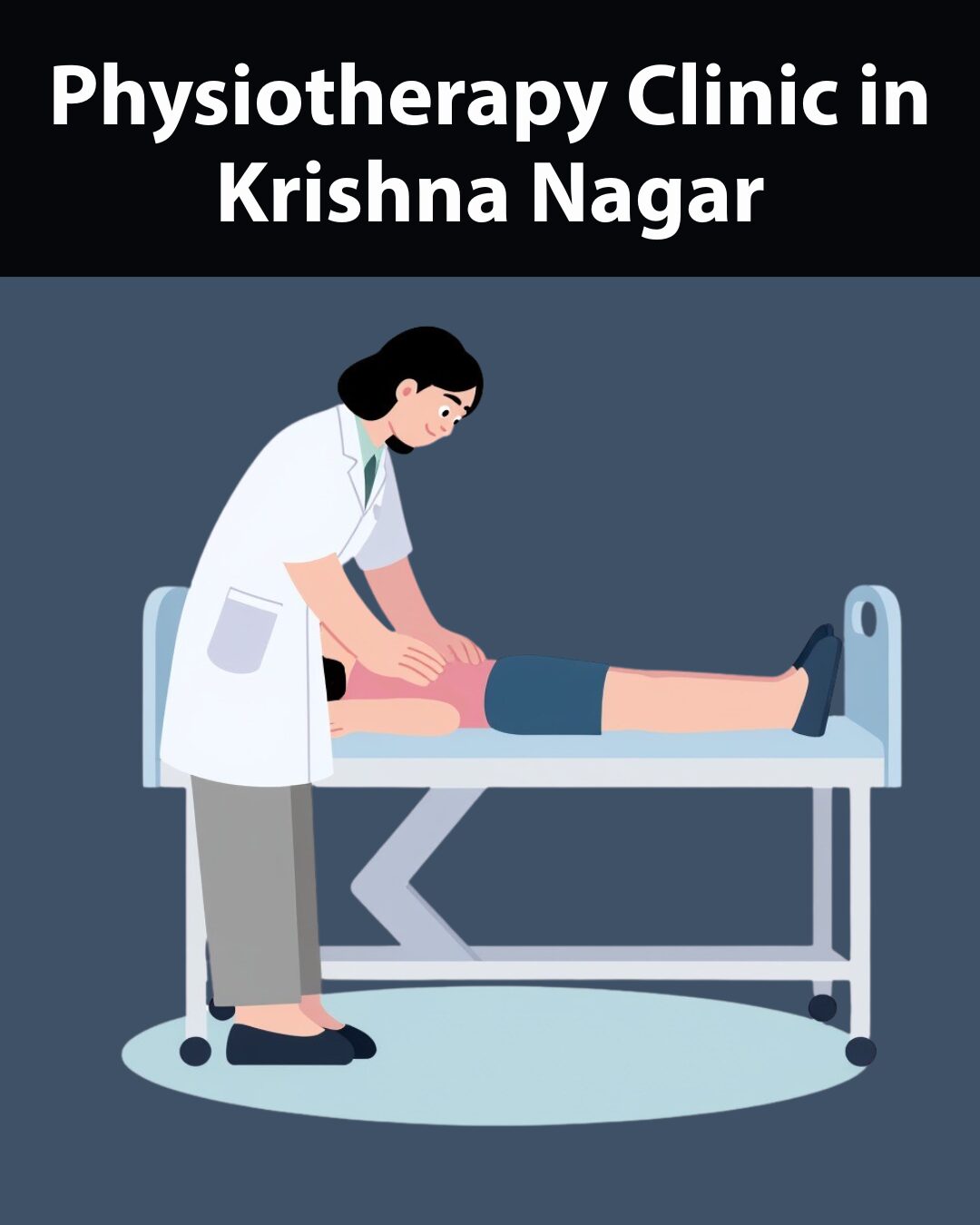 Physiotherapy Clinic in Krishna Nagar – Expert Care for a Healthy and Active Life