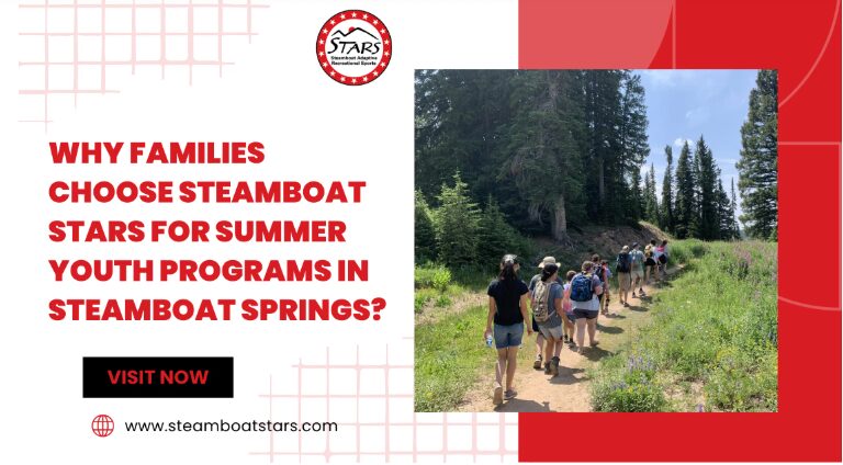 Why Families Choose Steamboat STARS for Summer Youth Programs in Steamboat Springs?
