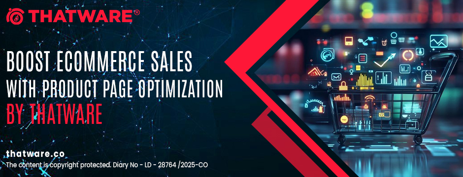 ThatWare Revolutionizes Product Page Optimization with AI Powered SEO and Conversion Strategies