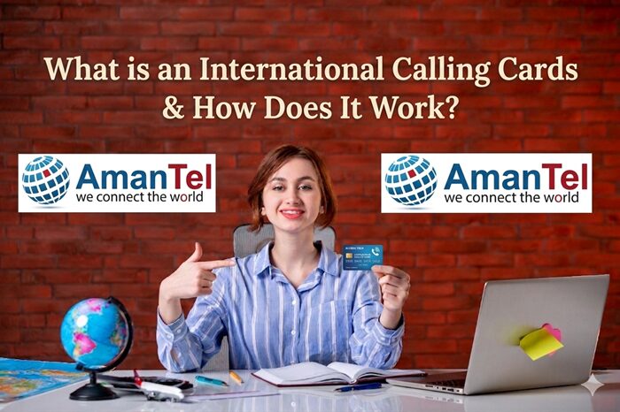 What is an International Calling Cards & How Does It Work?