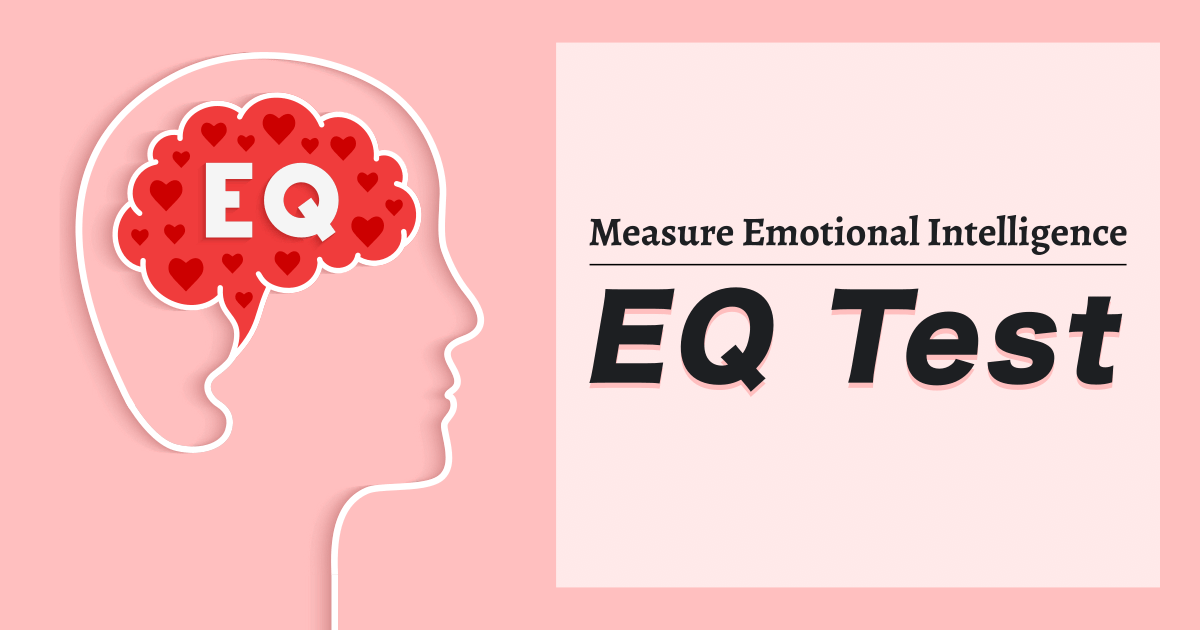 Test Your EQ Skills: Emotional Intelligence Quiz for Everyday Life