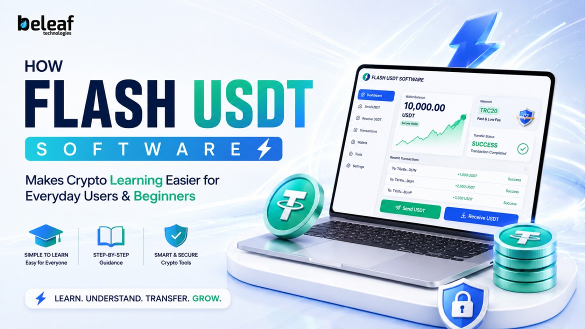 How Flash USDT Software Makes Crypto Learning Easier for Everyday Users and Beginners
