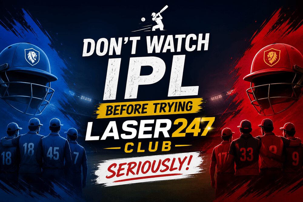 Don’t Watch IPL Before Trying Laser247 Club – Seriously!