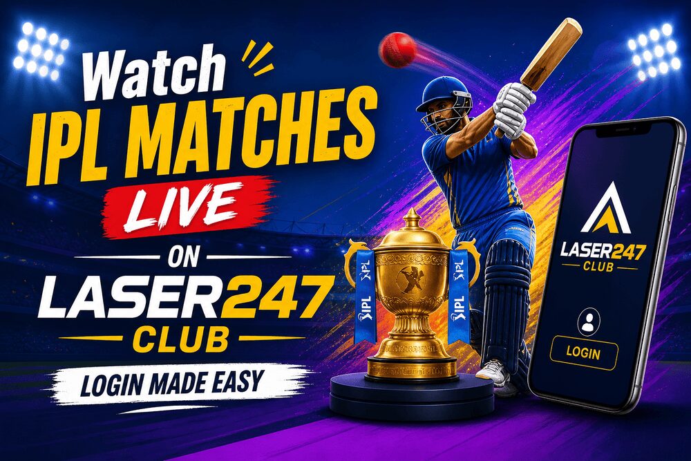 Watch IPL Matches Live on Laser247 Club – Login Made Easy