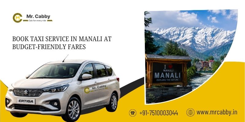 Book Taxi Service in Manali at Budget-Friendly Fares