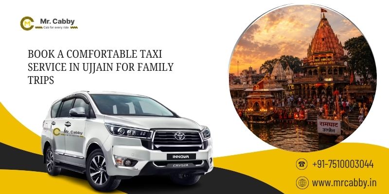 Book a Comfortable Taxi Service in Ujjain for Family Trips