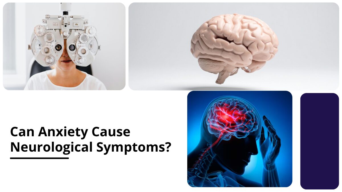 Can Anxiety Cause Neurological Symptoms ? Cause