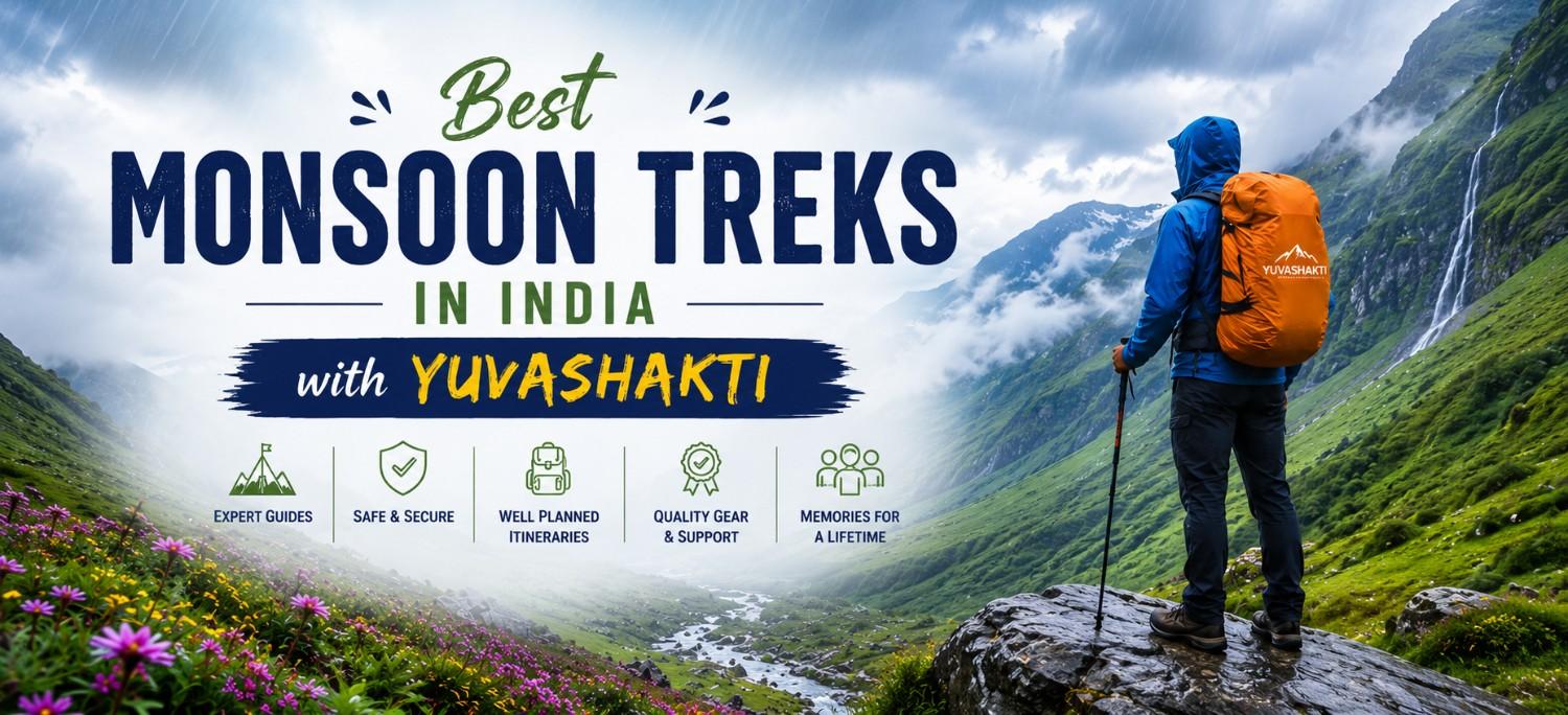 Best Monsoon Treks in India with Yuvashakti | Himalayan Adventures