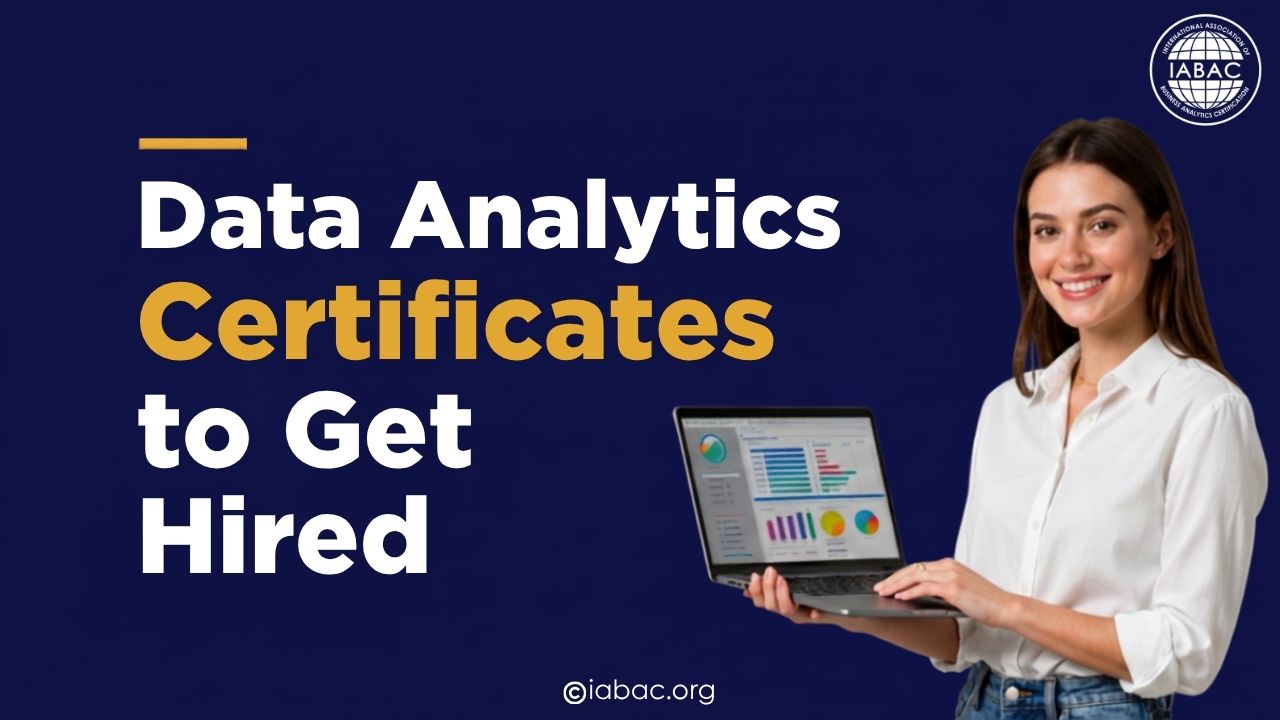 Data Analytics Certificate Programs to Get Hired | IABAC