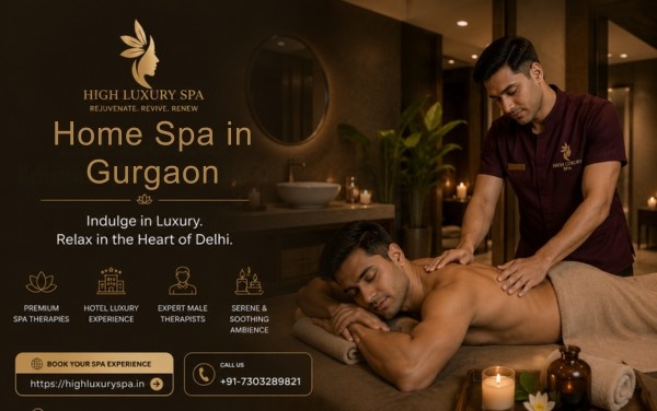 Home Spa in Gurgaon at High Luxury Spa | Premium Wellness Services