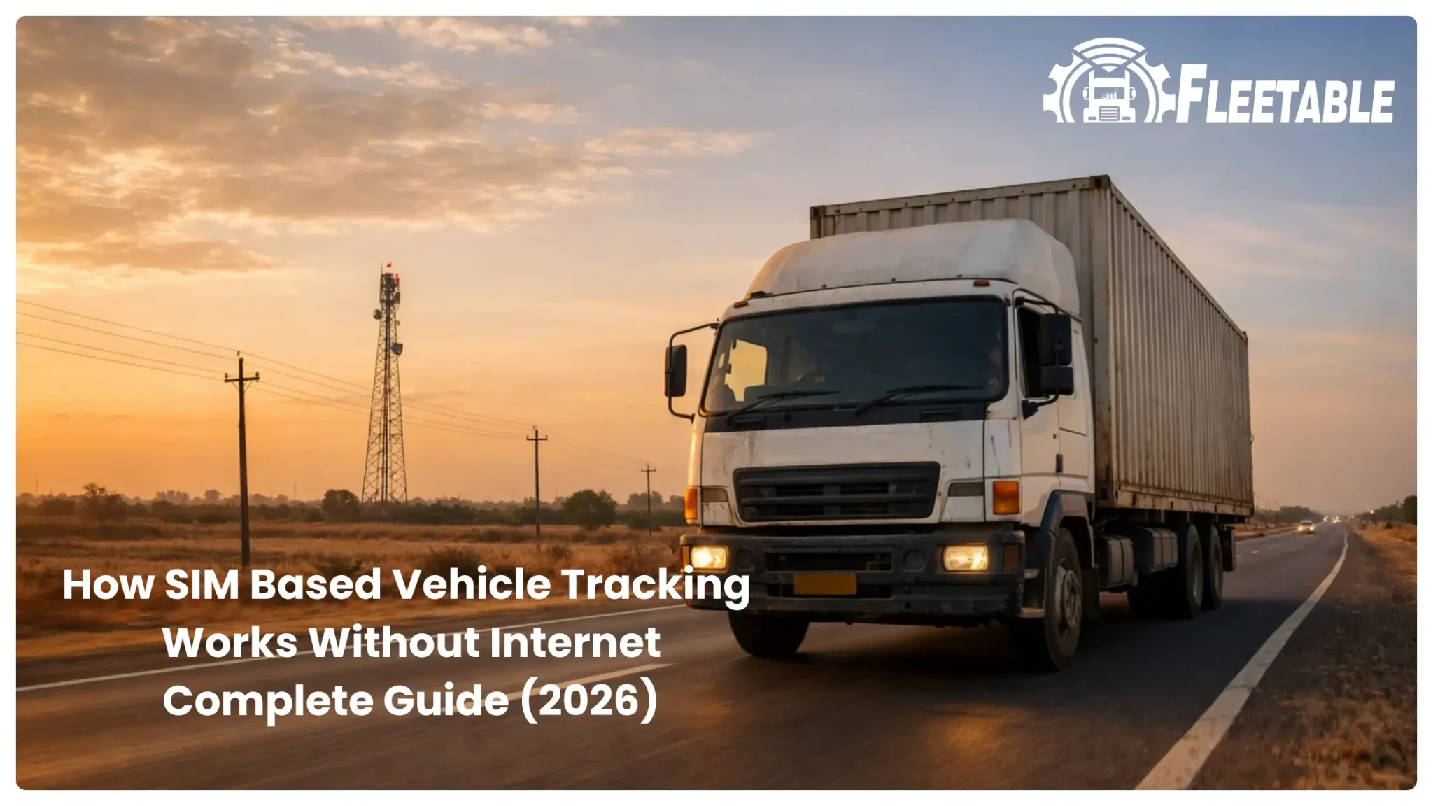How SIM Based Vehicle Tracking Works Without Internet: Complete Guide (2026)