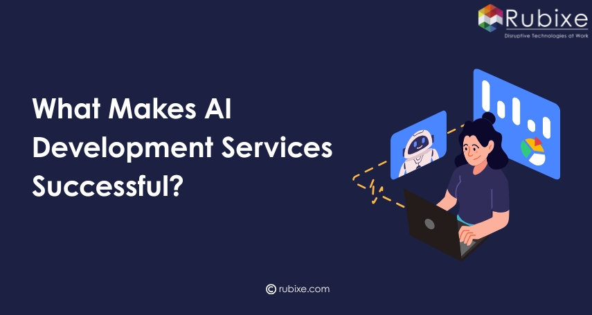 What Makes AI Development Services Successful?