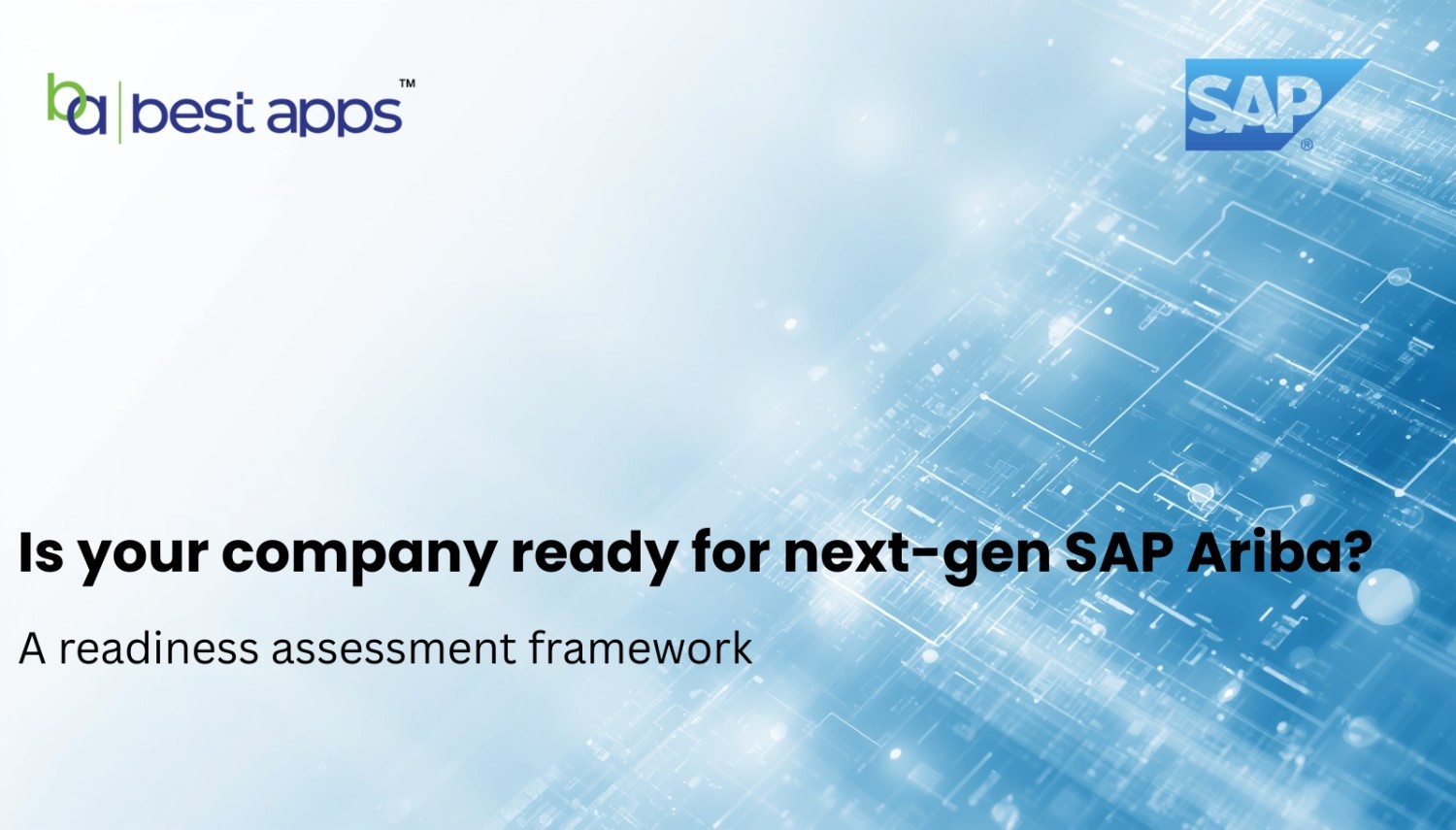 Is your company ready for next-gen SAP Ariba? a readiness assessment framework