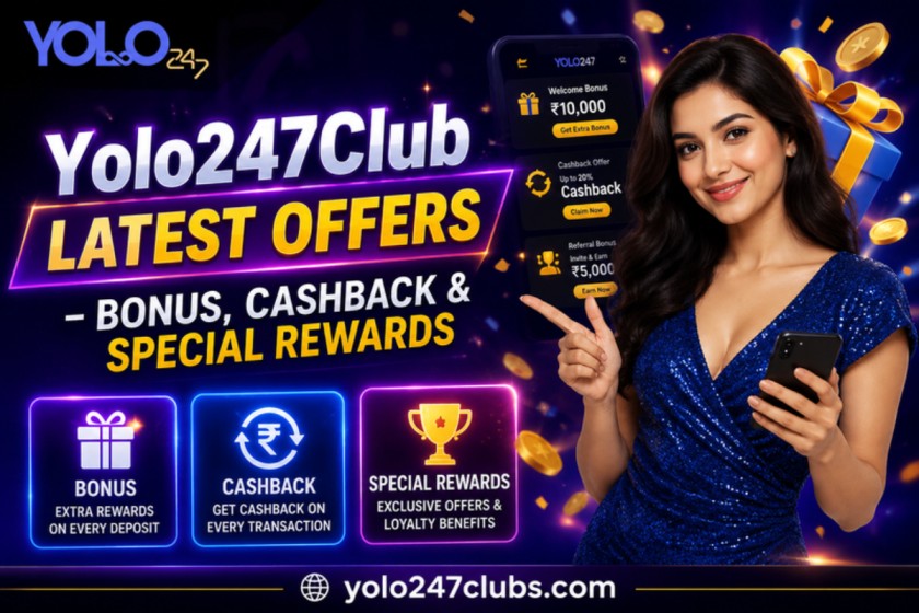 Yolo247Club Latest Offers – Bonus, Cashback & Special Rewards