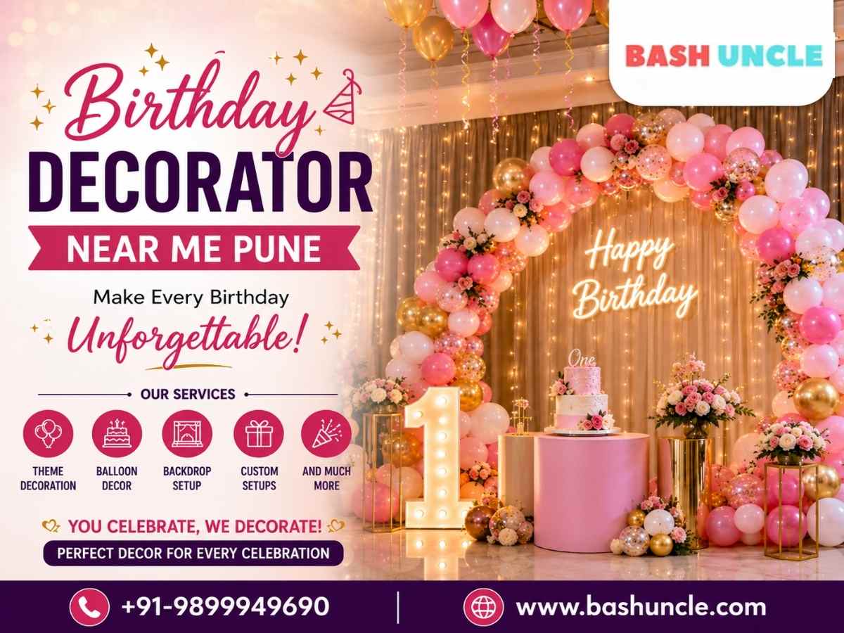 Birthday Decorator Near Me Pune – Make Your Celebration Special with Bash Uncle