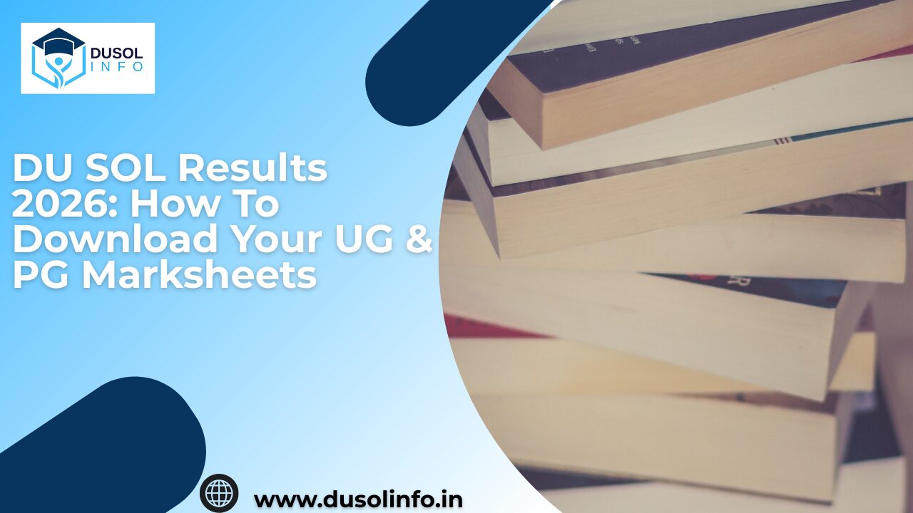 DU SOL Results 2026: How To Download Your UG & PG Marksheets