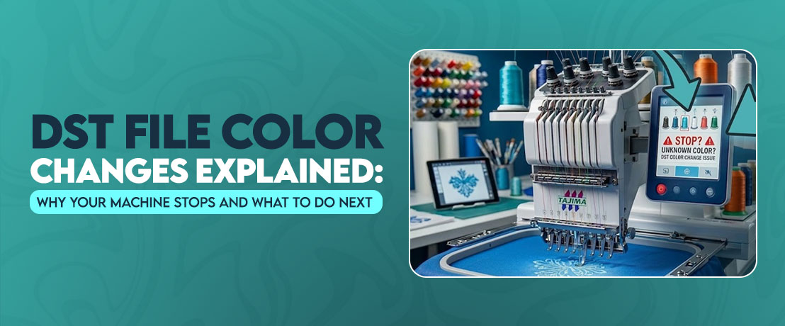 DST File Color Changes Explained: Why Your Machine Stops and What to Do Next