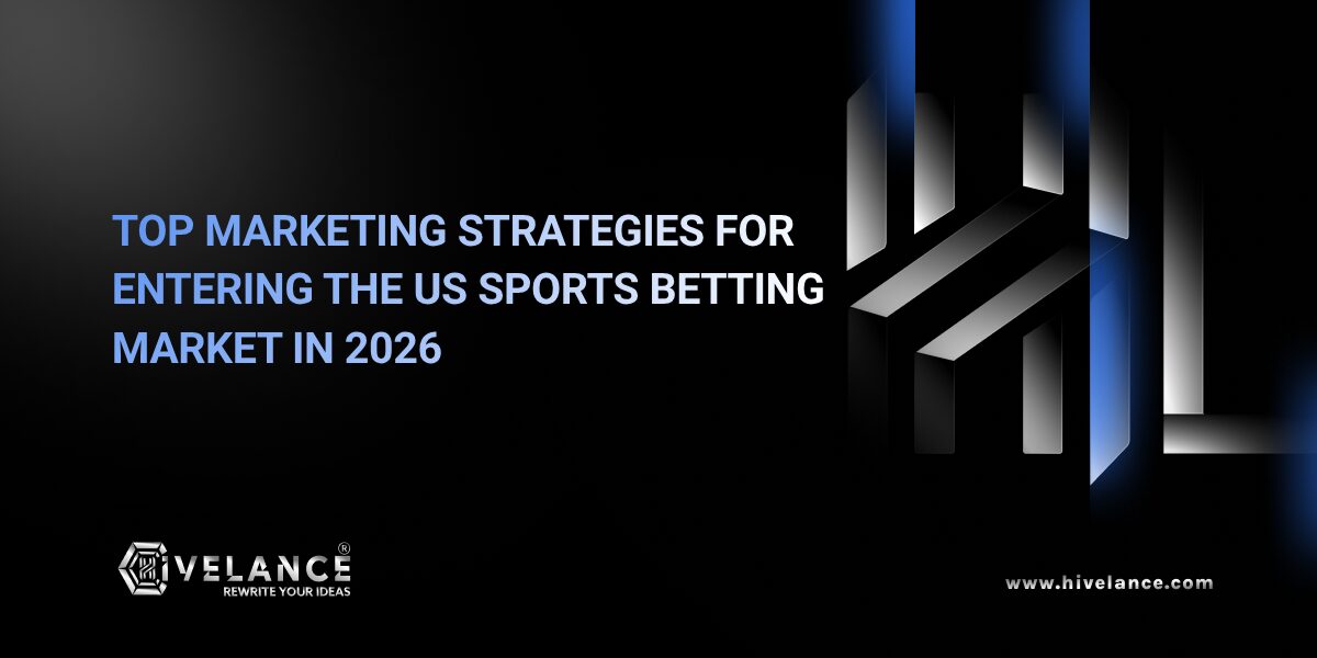 Sports Betting Market Entry in USA: Top Marketing Strategies for Entering the US Sports Betting Market in 2026
