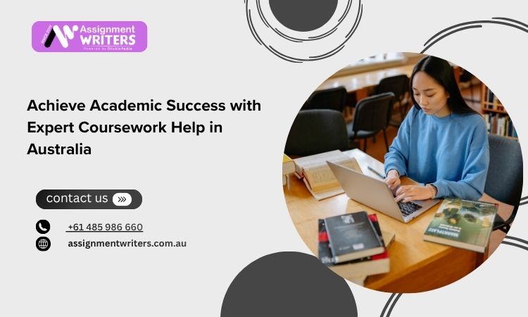 Achieve Academic Success with Expert Coursework Help in Australia