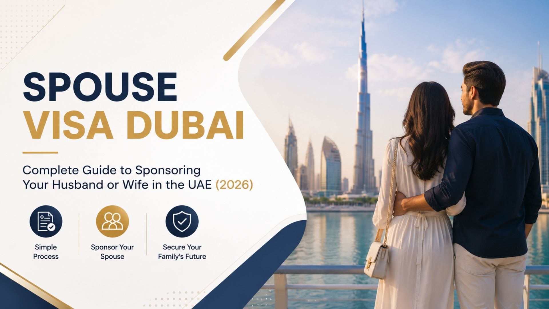 Spouse Visa Dubai: Complete Guide to Sponsoring Your Husband or Wife in the UAE (2026)