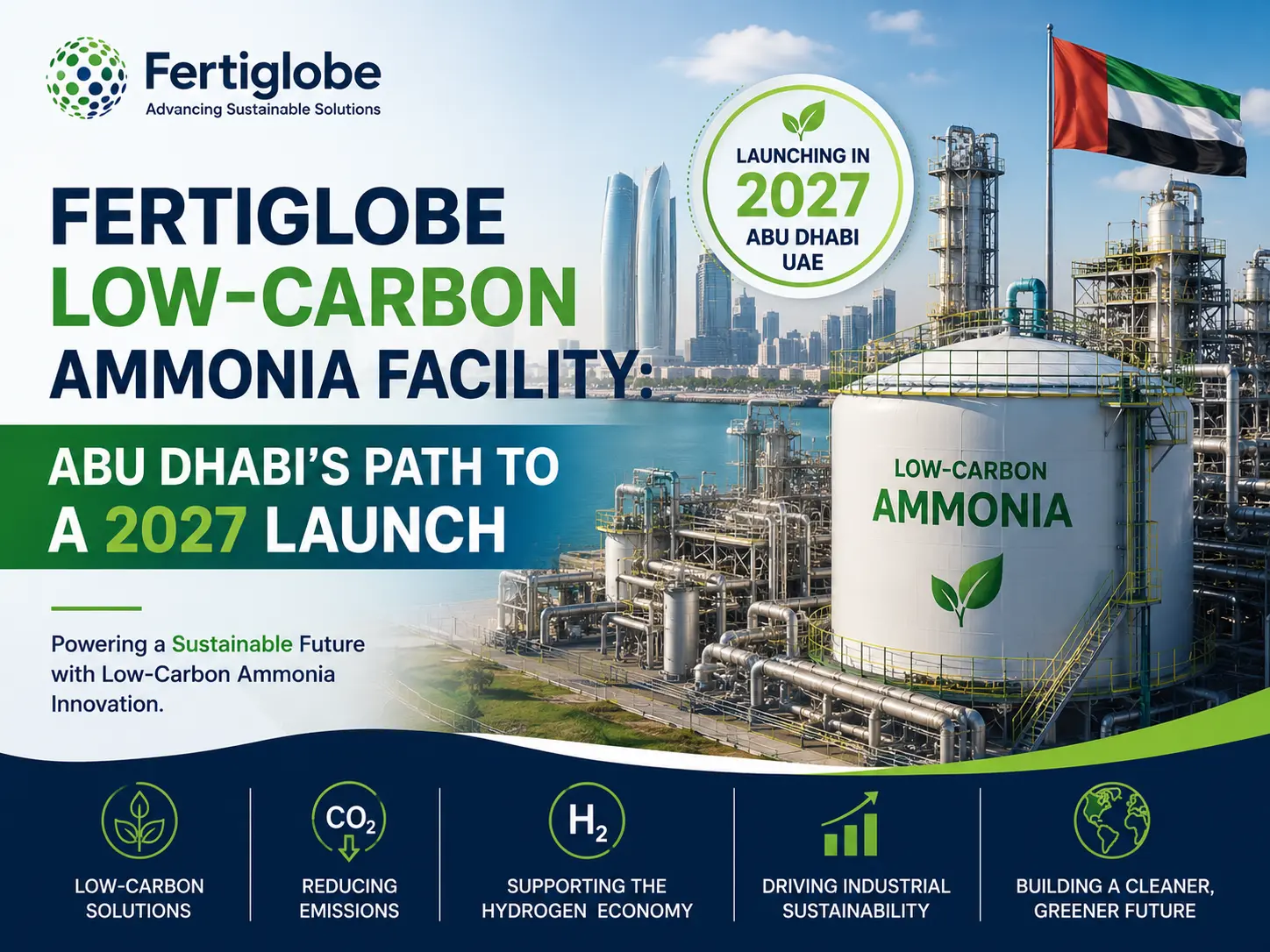 Fertiglobe Low-Carbon Ammonia Facility: Abu Dhabi’s Path to a 2027 Launch