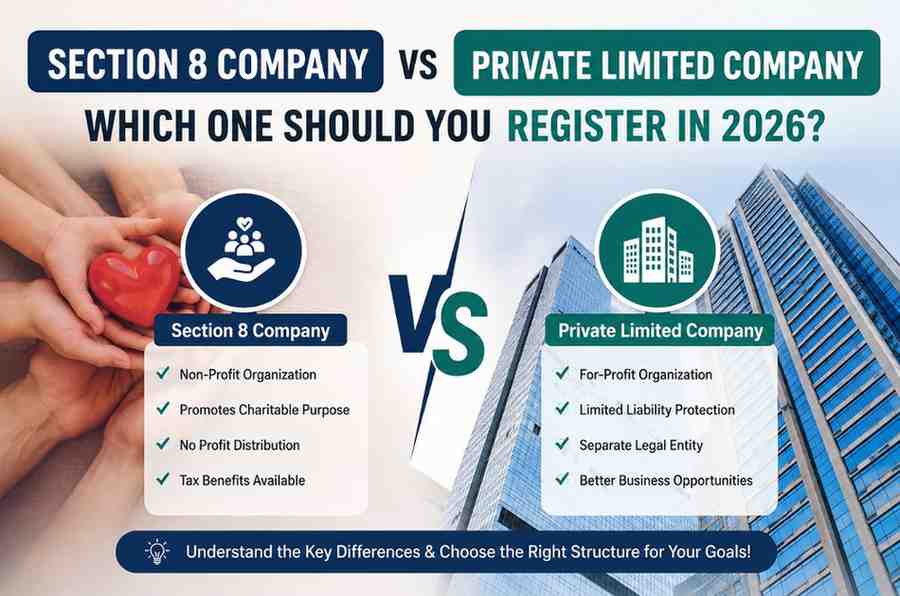 Section 8 Company vs Private Limited Company: Which One Should You Register in 2026?