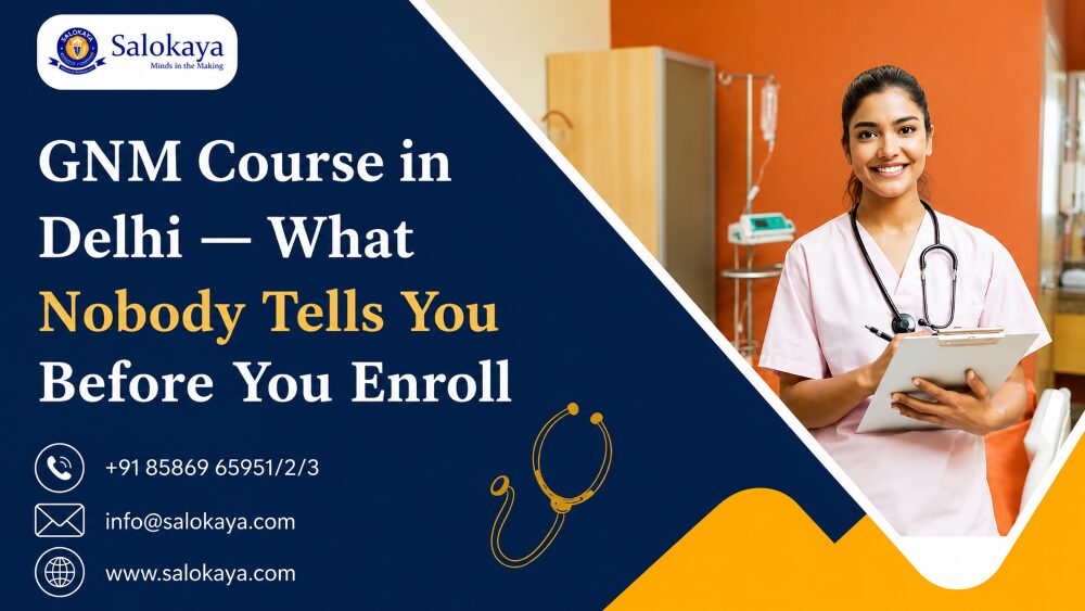 GNM Course in Delhi — What Nobody Tells You Before You Enroll
