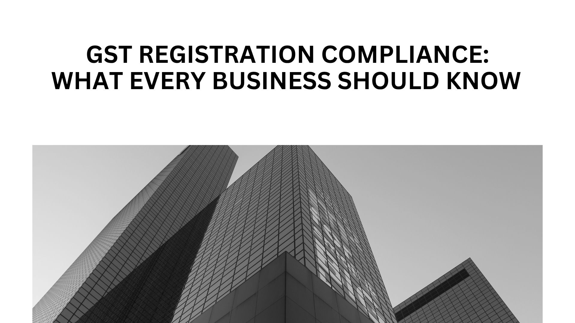 GST Registration Compliance: What Every Business Should Know