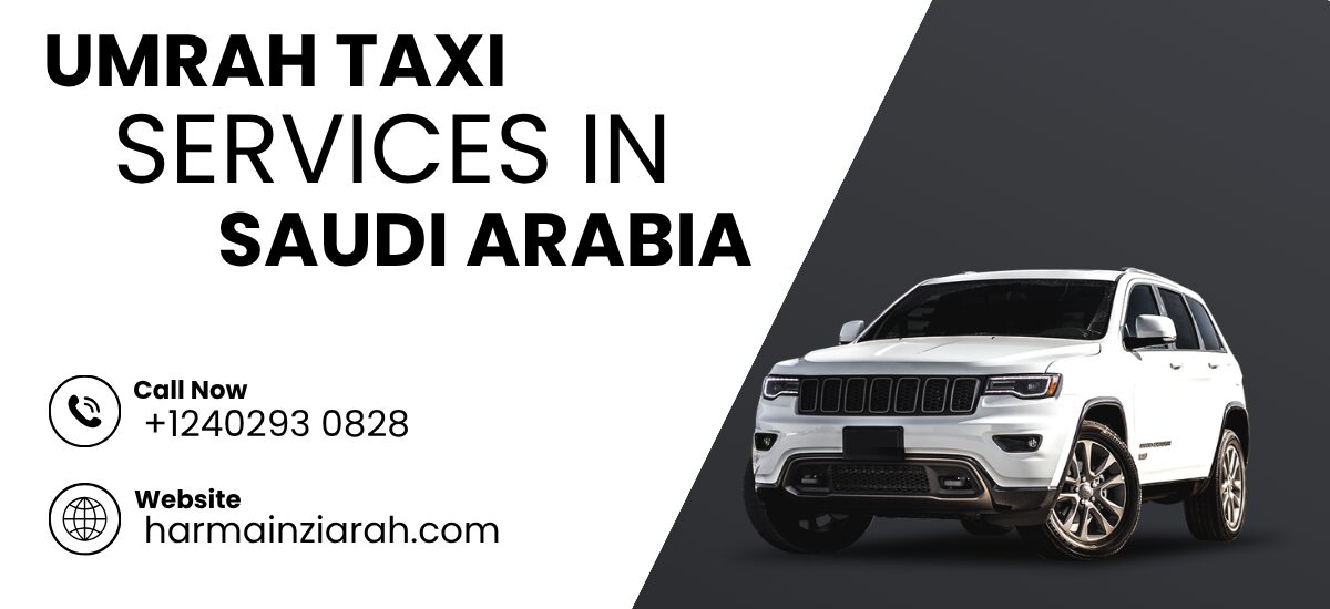 AlUla Experience & Makkah Ziyarat Taxi – Discover Saudi Arabia with Harmain Ziarah