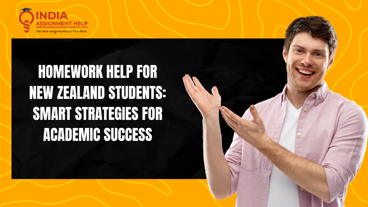 Homework Help for New Zealand Students: Smart Strategies for Academic Success