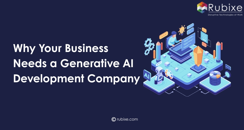 Why Your Business Needs a Generative AI Development Company