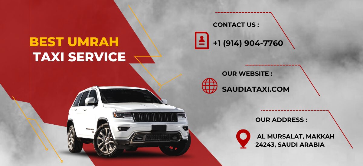 Jeddah to Makkah Taxi – The Most Comfortable and Reliable Way to Travel | Saudia Taxi