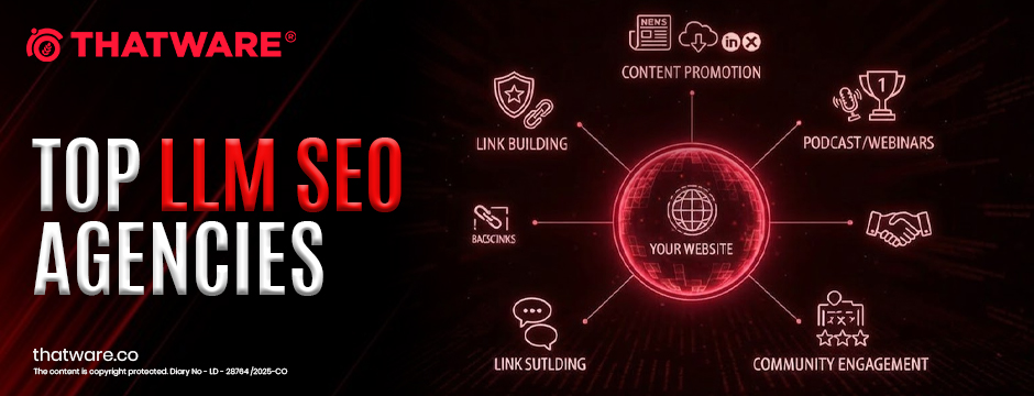 Top LLM SEO Agencies: Elevate Your Digital Strategy with ThatWare’s AI Expertise