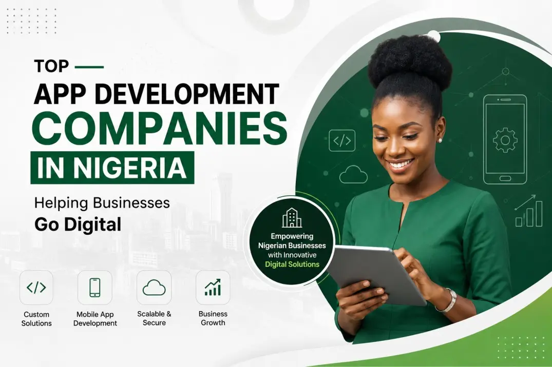 Top Nigerian Mobile App Development Companies to Watch in 2026